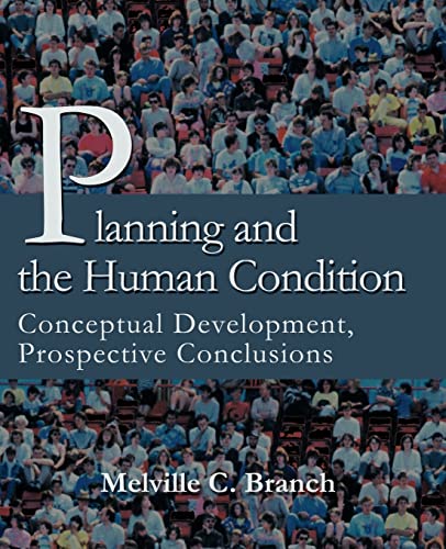 Beispielbild fr Planning and the Human Condition: Conceptual Development, Prospective Conclusions zum Verkauf von Lee Madden, Book Dealer