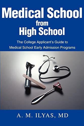 Imagen de archivo de Medical School from High School: The College Applicant's Guide to Medical School Early Admission Programs a la venta por Wonder Book