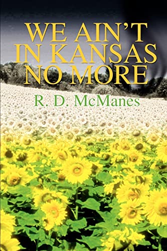 Stock image for We Ain't in Kansas No More for sale by PBShop.store US