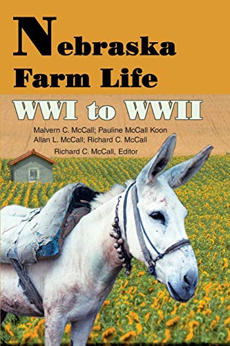 Beispielbild fr Nebraska Farm Life WWI to WWII zum Verkauf von Chiron Media