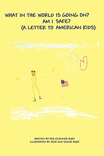 Stock image for What in the World Is Going On? Am I Safe?: (A Letter to American Kids) for sale by Chiron Media