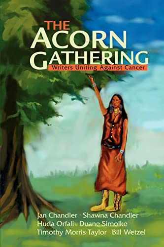 Stock image for The Acorn Gathering: Writers Uniting Against Cancer for sale by Lucky's Textbooks