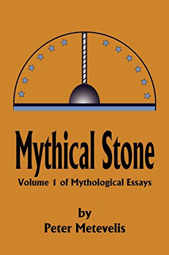 Imagen de archivo de Mythical Stone Volume 1 of Mythological Essays v 1 a la venta por PBShop.store US