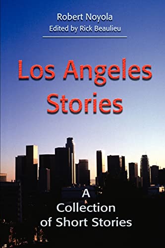 Imagen de archivo de Los Angeles Stories A Collection of Short Stories a la venta por PBShop.store US