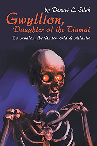 Imagen de archivo de Gwyllion, Daughter of the Tiamat: To Avalon,The Underworld & Atlantis a la venta por Chiron Media