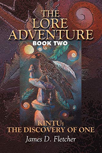 Beispielbild fr The Lore Adventure: Book Two: Kintu: The Discovery Of One zum Verkauf von FCD Books & More