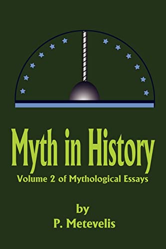 Imagen de archivo de Myth in History Volume 2 of Mythological Essays v 2 a la venta por PBShop.store US