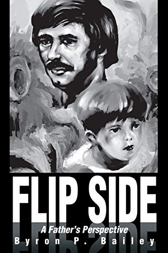 Stock image for Flip Side: A Father's Perspective for sale by Conover Books