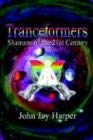 Imagen de archivo de Tranceformers: Shamans of the 21st Century a la venta por HPB-Red