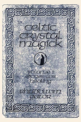 Stock image for Celtic Crystal Magick:Volume One Stones for Healing for sale by Chiron Media