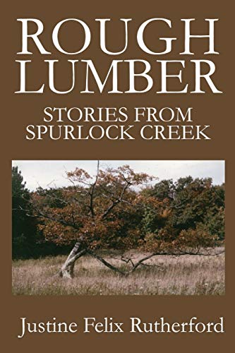 Beispielbild fr Rough Lumber : Stories from Spurlock Creek zum Verkauf von Buchpark