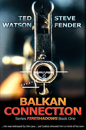 Imagen de archivo de Balkan Connection:Series FIRESHADOWS Book One a la venta por Chiron Media