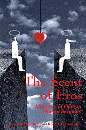 Stock image for The Scent of Eros : Mysteries of Odor in Human Sexuality for sale by Better World Books