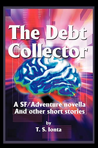 Imagen de archivo de The Debt Collector:A SF/Adventure novella a la venta por Chiron Media