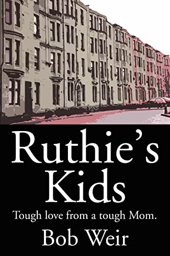 Stock image for Ruthie's Kids: Tough love from a tough Mom. for sale by ThriftBooks-Atlanta