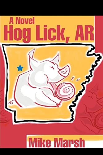 9780595235391: Hog Lick, AR: A Novel