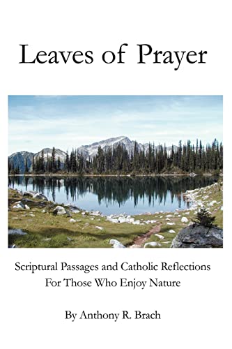 Imagen de archivo de Leaves of Prayer: Scriptural Passages and Catholic Reflections For Those Who Enjoy Nature a la venta por HPB-Red