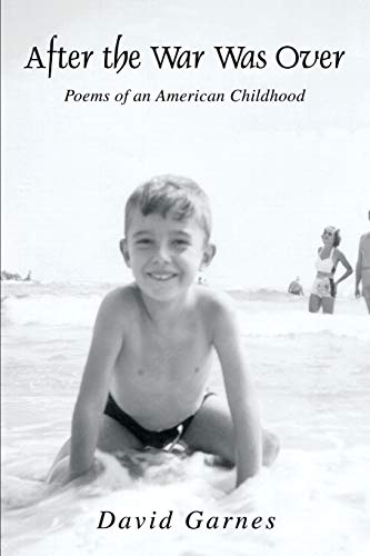 Stock image for After the War Was Over: Poems of an American Childhood for sale by Lucky's Textbooks