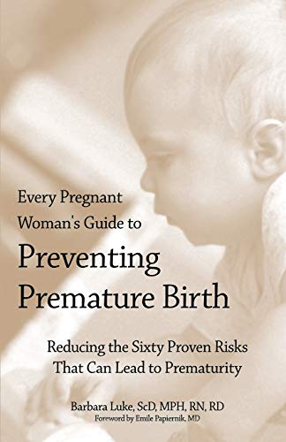 9780595238545: Every Pregnant Woman's Guide to Preventing Premature Birth
