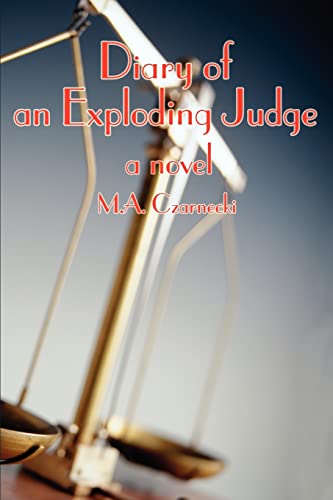 Stock image for Diary of an Exploding Judge for sale by Books Do Furnish A Room