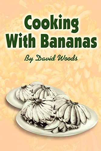 Cooking With Bananas (9780595242733) by Woods, David