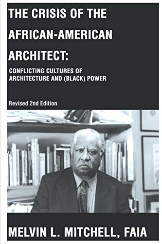 9780595243266: The Crisis of the African-American Architect: Conflicting Cultures of Architecture and (Black) Power