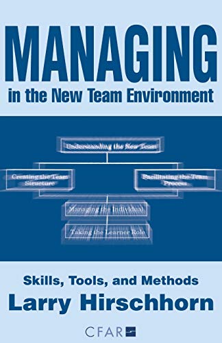 Imagen de archivo de Managing in the New Team Environment:Skills, Tools, and Methods a la venta por Chiron Media