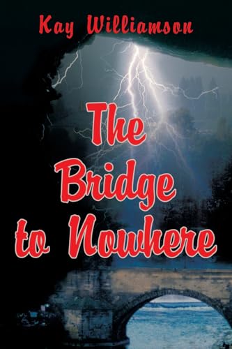 Stock image for The Bridge to Nowhere for sale by PBShop.store US