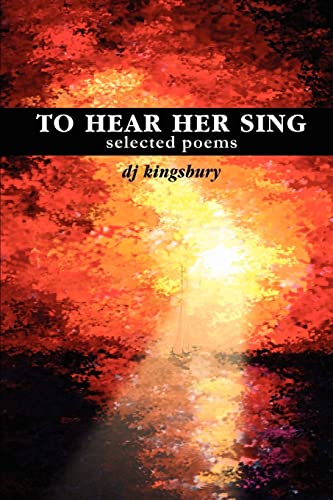 Beispielbild fr To Hear Her Sing: selected poems zum Verkauf von Chiron Media