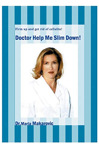 Beispielbild fr Doctor Help Me Slim Down! : Firm up and get rid of cellulite! zum Verkauf von Buchpark