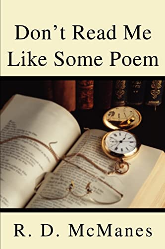 Beispielbild fr Don't Read Me Like Some Poem zum Verkauf von PBShop.store US