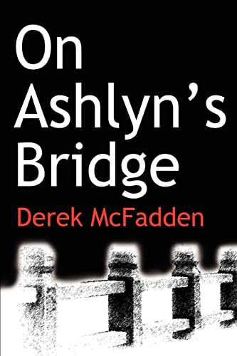 9780595247677: On Ashlyn's Bridge
