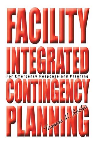 Stock image for Facility Integrated Contingency Planning: For Emergency Response and Planning for sale by Textbooks_Source