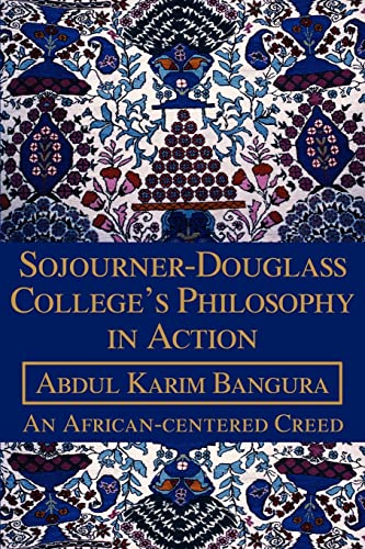 Beispielbild fr Sojourner-Douglass College's Philosophy in Action:An African-centered Creed zum Verkauf von Chiron Media