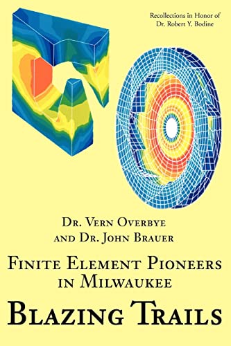 Stock image for Blazing Trails: Finite Element Pioneers in Milwaukee for sale by Ebooksweb
