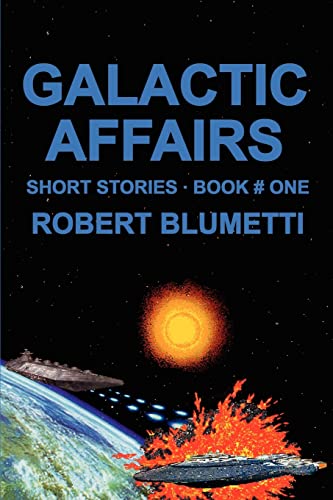 Beispielbild fr Galactic Affairs Short Stories Book One Bk 1 zum Verkauf von PBShop.store US