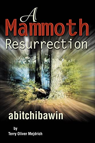Imagen de archivo de A Mammoth Resurrection: abitchibawin a la venta por ThriftBooks-Atlanta