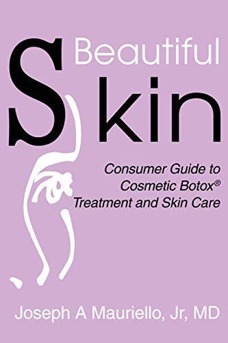 Stock image for Beautiful Skin: Consumer Guide to Cosmetic Botox Treatment and Skin Care for sale by Lucky's Textbooks