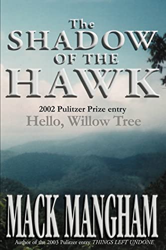 9780595254262: The Shadow of the Hawk: Hello, Willow Tree