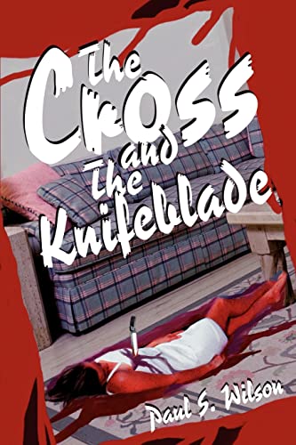 The Cross and the Knifeblade (9780595254323) by Wilson, Paul