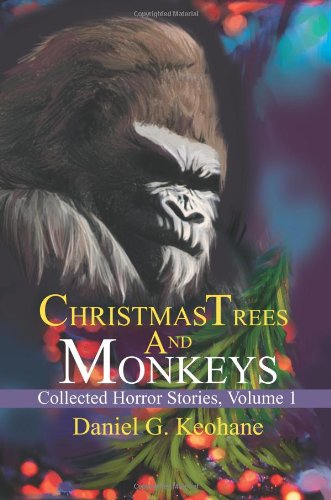 Stock image for Christmas Trees and Monkeys: Collected Horror Stories for sale by SecondSale