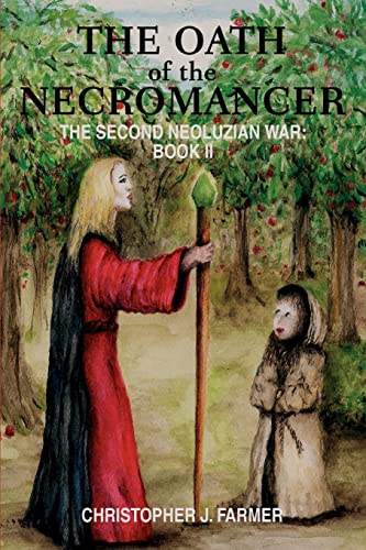 Beispielbild fr The Oath of the Necromancer: The Second Neoluzian War: Book II: Bk. II zum Verkauf von Chiron Media