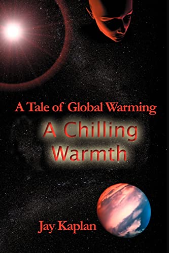 Beispielbild fr A Chilling Warmth: A Tale of Global Warming zum Verkauf von Chiron Media