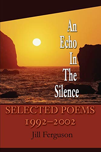 Stock image for An Echo In The Silence: Selected Poems 1992-2002 for sale by Lucky's Textbooks