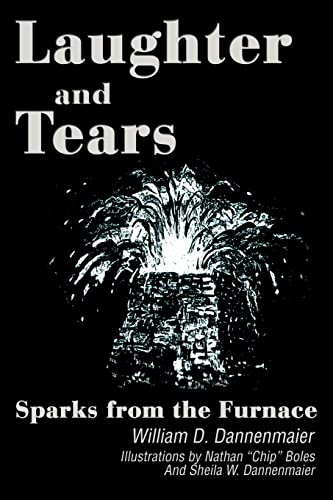 Stock image for Laughter and Tears: Sparks from the Furnace for sale by Adkins Books