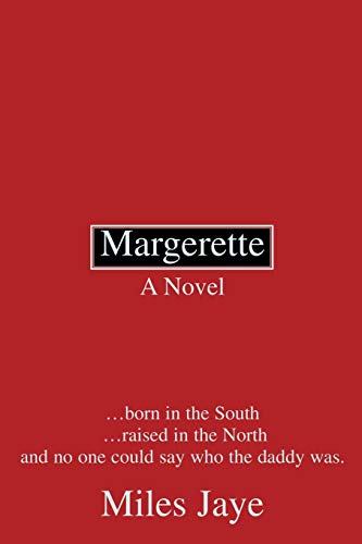 Margerette: A Novel (9780595259519) by Jaye, Miles