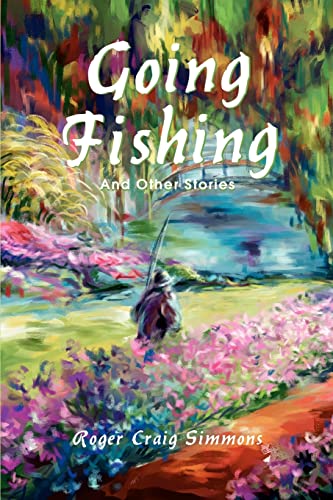 9780595259922: Going Fishing: And Other Stories