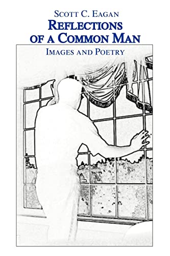 Imagen de archivo de Reflections of a Common Man: Images and Poetry a la venta por Chiron Media