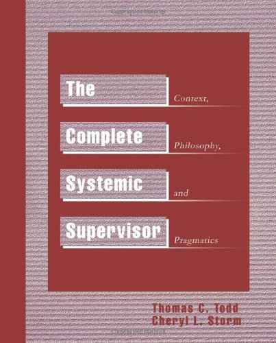 Beispielbild fr The Complete Systemic Supervisor: Context, Philosophy, and Pragmatics zum Verkauf von Decluttr