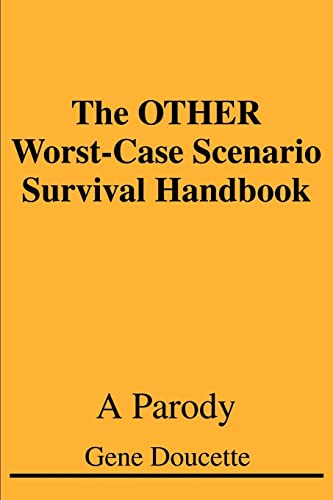 Beispielbild fr The OTHER Worst-Case Scenario Survival Handbook: A Parody zum Verkauf von WorldofBooks